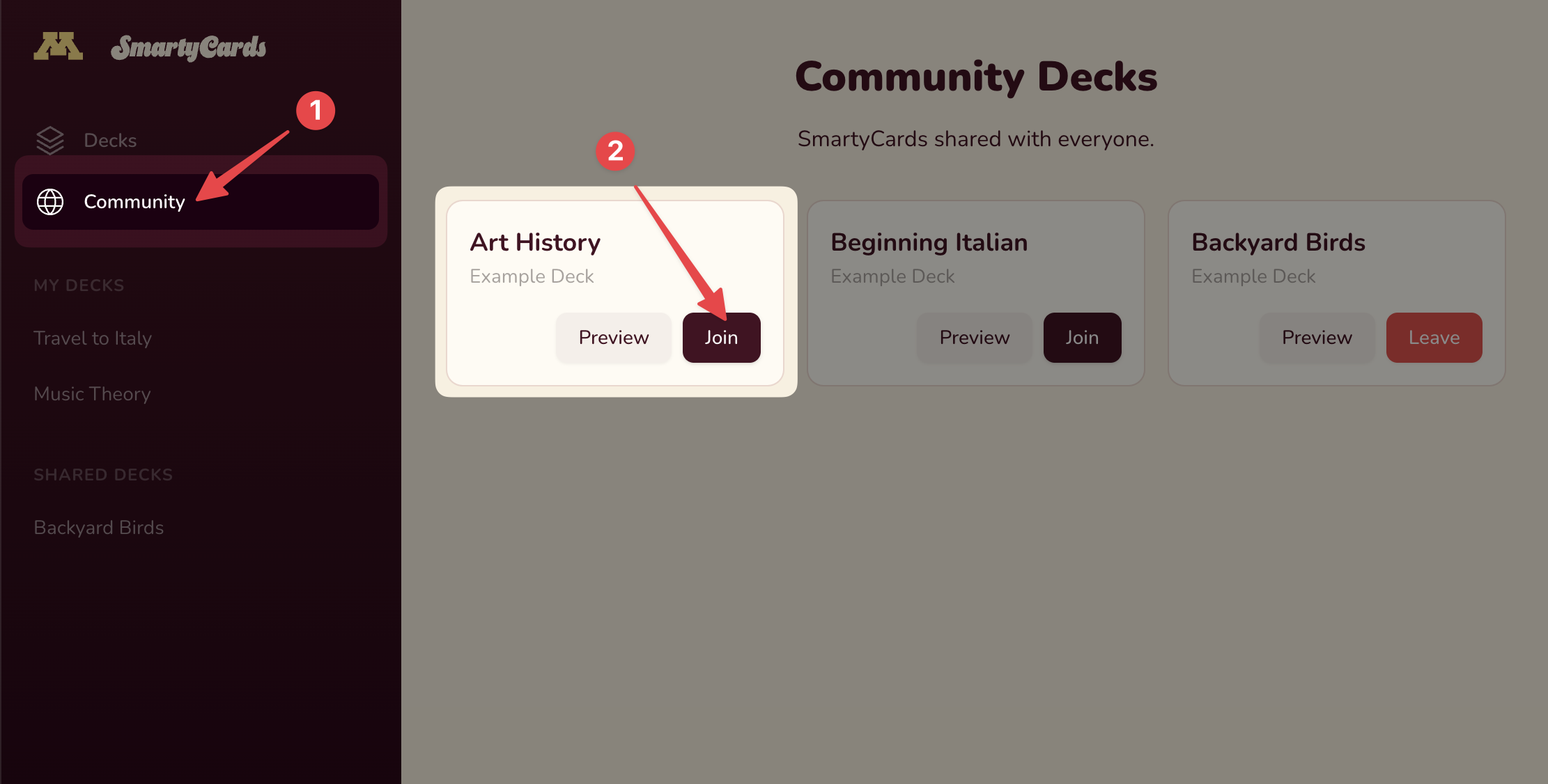 Join a community deck. Step 1: select "Community" from the menu. Step 2: Click "Join" on a a community deck.
